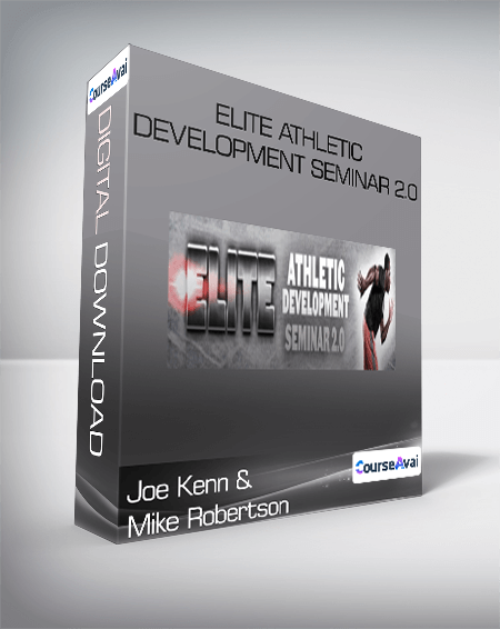 Joe Kenn and Mike Robertson - Elite Athletic Development Seminar 2.0