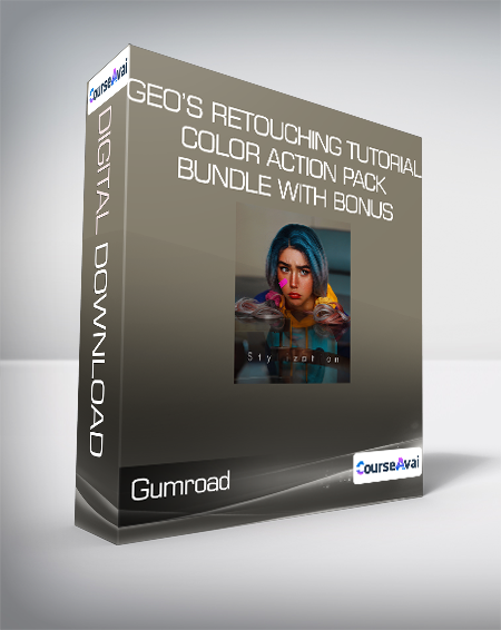 Gumroad - Geo’s Retouching Tutorial + Color Action pack Bundle with BONUS