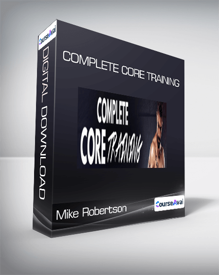 Mike Robertson - Complete Core Training
