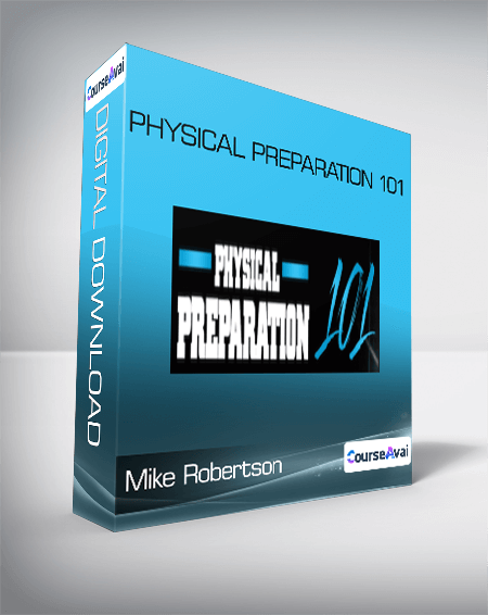 Mike Robertson - Physical Preparation 101