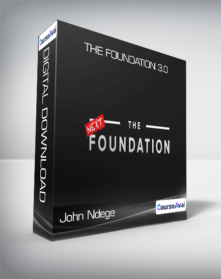 John Ndege - The Foundation 3.0