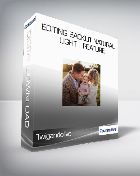 Twigandolive - Editing Backlit Natural Light | Feature
