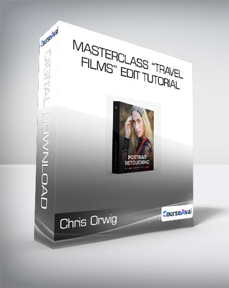 Chris Orwig - Masterclass “Travel Films” Edit Tutorial