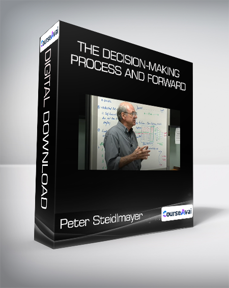 Peter Steidlmayer - The Decision-Making Process and Forward