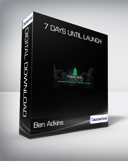 Ben Adkins - 7 Days Until Launch