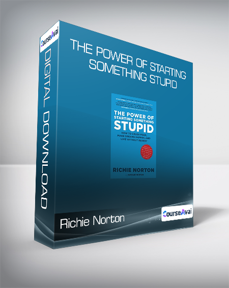 Richie Norton - The Power of Starting Something Stupid