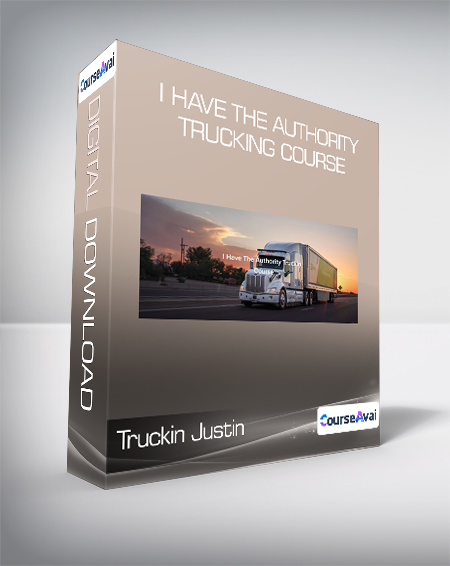 Truckin Justin - I Have The Authority Trucking Course