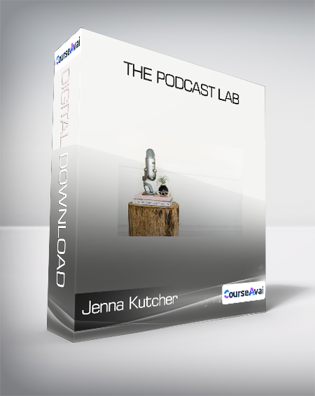 Jenna Kutcher - The Podcast Lab