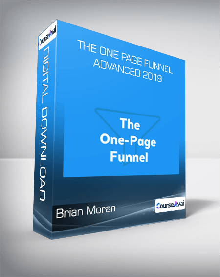 Brian Moran - The One Page Funnel Advanced 2019
