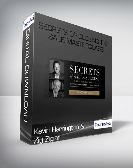 Kevin Harrington and Zig Zigla - Secrets of Closing the Sale Masterclass