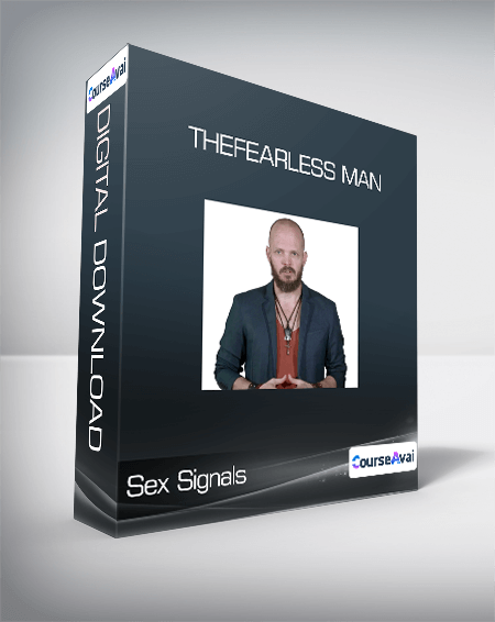 Sex Signals - TheFearless Man