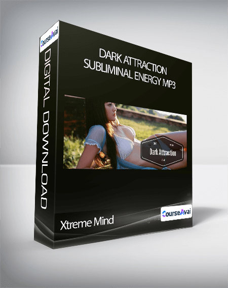 Xtreme Mind - Dark Attraction Subliminal Energy Mp3