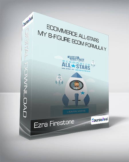 Ezra Firestone - eCommerce All-Stars - My 8-Figure Ecom Formula