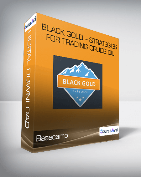 Basecamp - Black Gold - Strategies for Trading Crude Oil