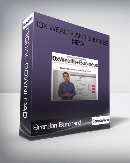 Brendon Burchard - 10x Wealth and Business New