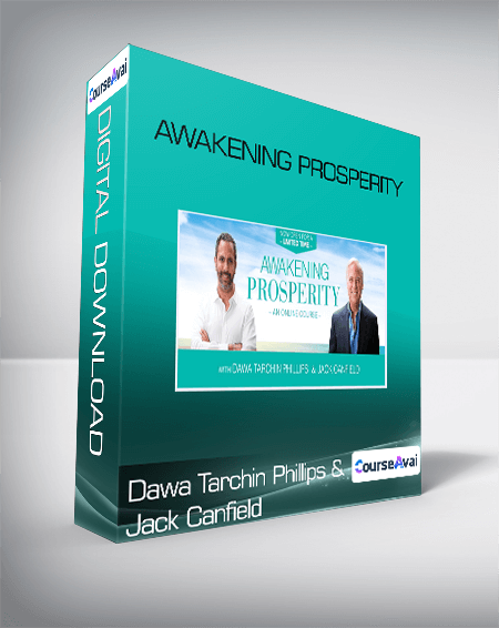 Dawa Tarchin Phillips & Jack Canfield - Awakening Prosperity