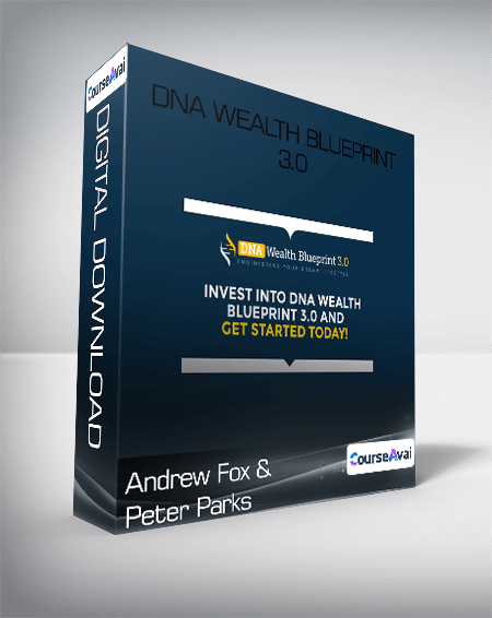 Andrew Fox & Peter Parks - DNA Wealth Blueprint 3.0
