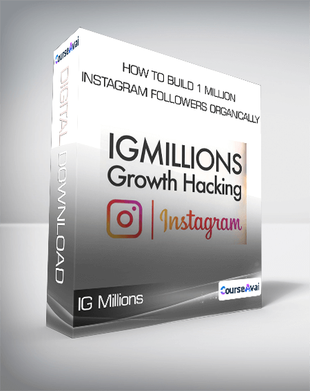 IG Millions - How To Build 1 Million Instagram Followers Organically