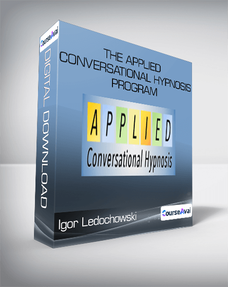 Igor Ledochowski - The Applied Conversational Hypnosis Program