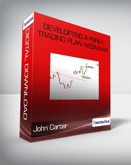 John Carter - Developting a Forex Trading Plan Webminar