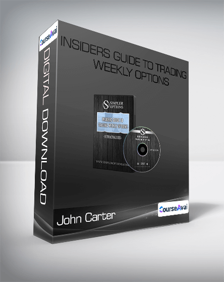 John Carter - Insiders guide to Trading Weekly Options