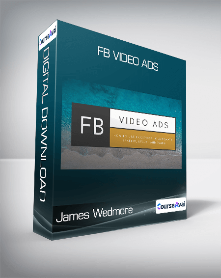 James Wedmore - FB Video Ads