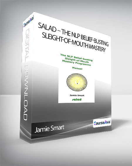 Jamie Smart - Salad - The NLP Belief-Busting Sleight-of-Mouth Mastery