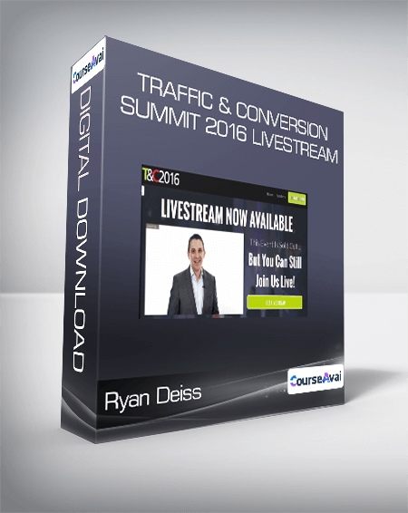 Ryan Deiss - Traffic & Conversion Summit 2016 Livestream