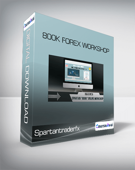 Spartantraderfx - 800K Forex Workshop
