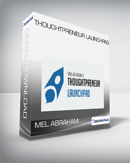 Mel Abraham - Thoughtpreneur Launchpad