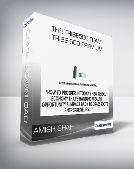 Amish Shah & the Tribe500 Team - Tribe 500 Premium