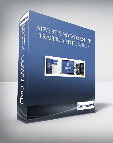 ADVERTISING WORKSHOP – TRAFFIC AND FUNNELS