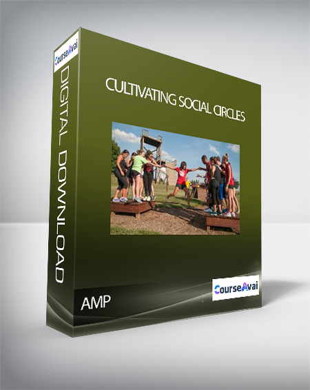 AMP - Cultivating Social Circles