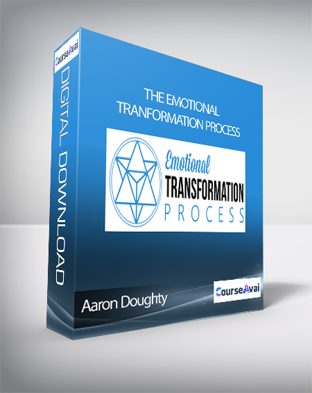 Aaron Doughty - The Emotional Tranformation Process