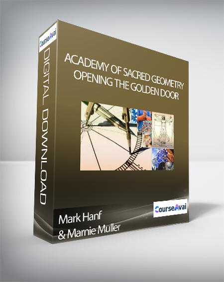 Academy of Sacred Geometry - Opening the Golden Door - Mark Hanf and Marnie Muller