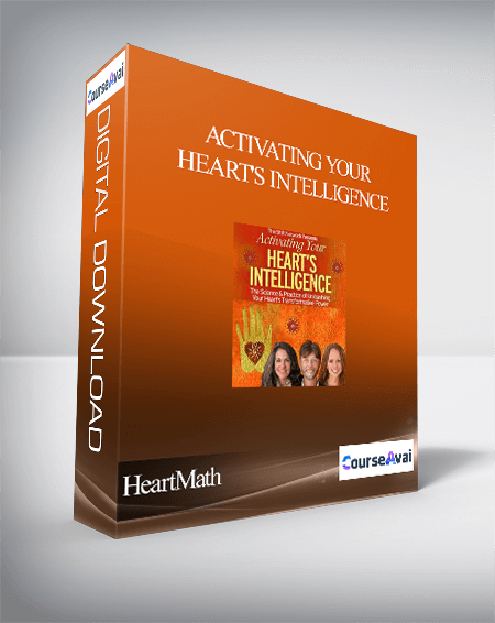 Activating Your Heart's Intelligence With HeartMath