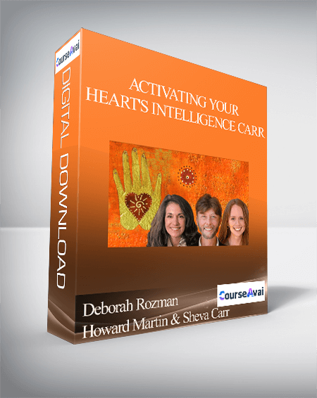 Activating Your Heart's Intelligence with Deborah Rozman