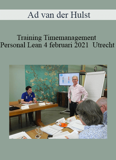 Ad van der Hulst - Training Timemanagement | Personal Lean 4 februari 2021 | Utrecht