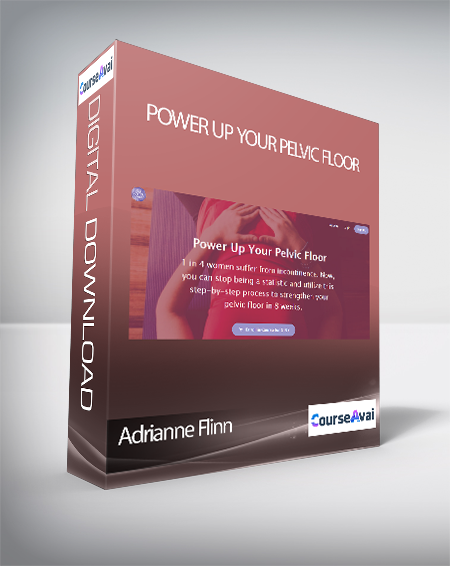 Adrianne Flinn - Power Up Your Pelvic Floor