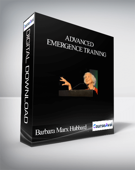 Advanced Emergence Training With Barbara Marx Hubbard