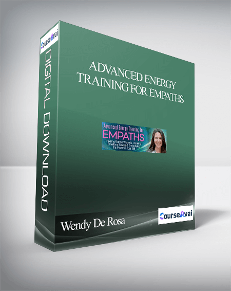 Advanced Energy Training for Empaths With Wendy De Rosa