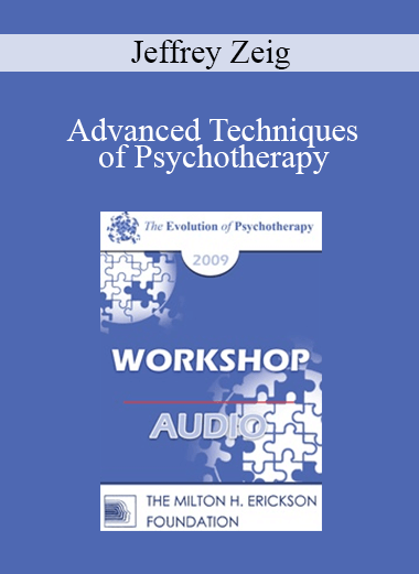 [Audio] EP09 Workshop 43 - Advanced Techniques of Psychotherapy: Attunement - Jeffrey Zeig