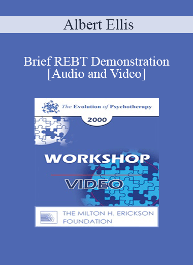 [Audio and Video] Brief REBT Demonstration - Albert Ellis