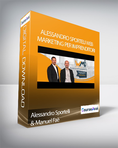 Alessandro Sporteli web marketing per imprenditori (Web Marketing per Imprenditori (Alessandro Sportelli e Manuel Faè)