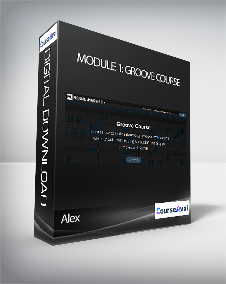 Alex - Module 1: Groove Course