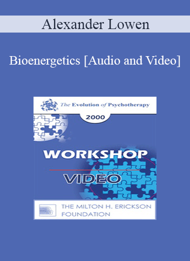 [Audio and Video] Bioenergetics - Alexander Lowen