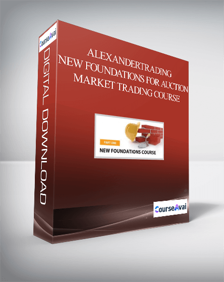 Alexandertrading - New Foundations for Auction Market Trading Course