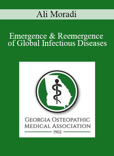 Ali Moradi - Emergence & Reemergence of Global Infectious Diseases