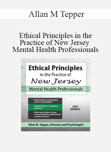 Allan M Tepper - Ethical Principles in the Practice of New Jersey Mental Health Professionals