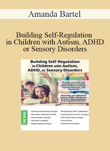 Amanda Bartel - Building Self-Regulation in Children with Autism
